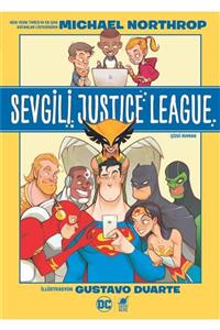 Dinozor Çocuk Sevgili Justice League - Michael Northrop