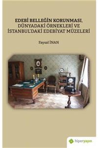 Hiperlink Yayınları Edebi Belleğin Korunması, Dünyadaki Örnekleri Ve Istanbul’daki Edebiyat Müzeleri