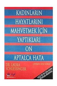 Hyb Yayıncılık Kadınların Hayatlarını Mahvetmek İçin Yaptıkları On Aptalca Hata