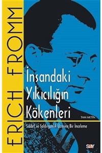 Say Yayınları Insandaki Yıkıcılığın Kökenleri & Şiddet Ve Saldırganlık Üzerine Bir Inceleme