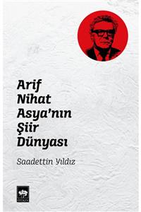 Ötüken Neşriyat Arif Nihat Asya'nın Şiir Dünyası