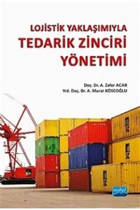 Nobel Akademik Yayıncılık Lojistik Yaklaşımıyla Tedarik Zinciri Yönetimi