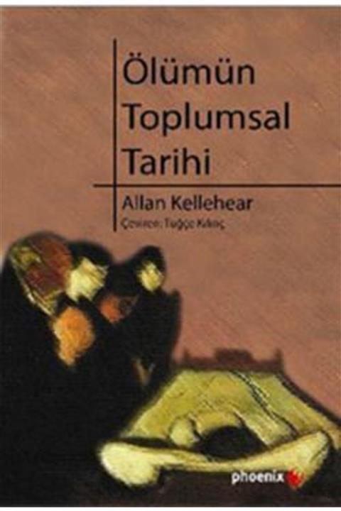 Phoenix Yayınevi Ölümün Toplumsal Tarihi
