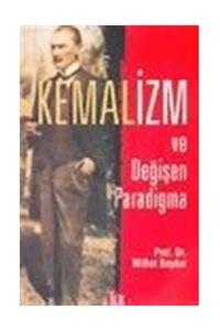 İlk Adım Yayınları Kemalizm Ve Değişen Paradigma