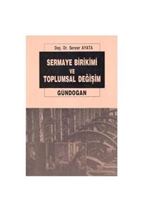 KitapSever Sermaye Birikimi Ve Toplumsal Değişim - Sencer Ayata