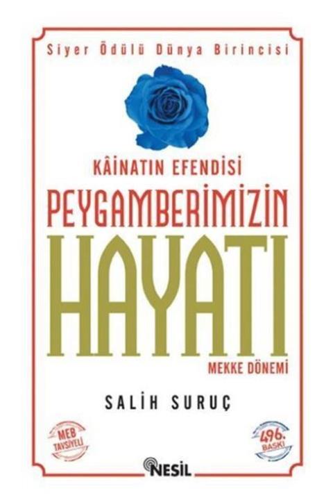 Nesil Yayınları Kainatın Efendisi Peygamberimizin Hayatı Mekke Dönemi 1 - Salih Suruç 9789752692848