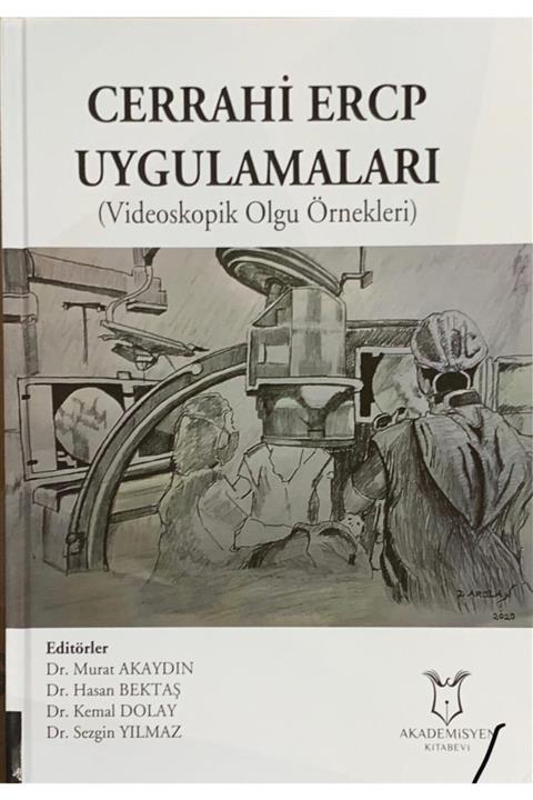 Akademisyen Yayınevi Cerrahi Ercp Uygulamaları Videoskopik Olgu Örnekleri
