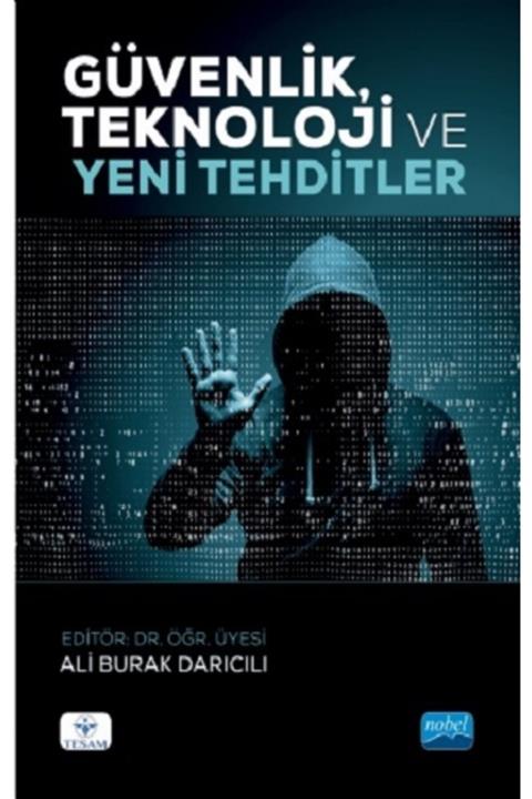 Nobel Akademik Yayıncılık Güvenlik, Teknoloji Ve Yeni Tehditler