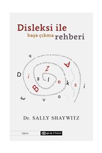 Epsilon Yayınevi Disleksi Ile Başa Çıkma Rehberi Dr. Sally Shaywitz