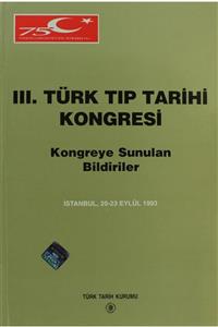 Türk Tarih Kurumu Yayınları 3. Türk Tıp Tarihi Kongresi