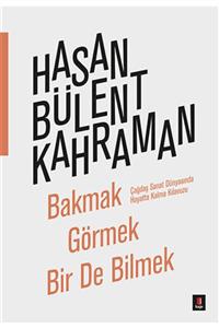 Kapı Yayınları Bakmak Görmek Bir De Bilmek