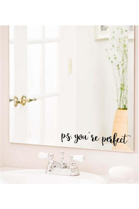 MyHappyPlace P.s.you're Perfect Dekoratif Ayna Sticker