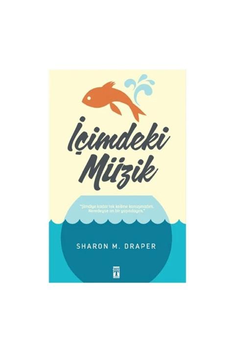 Genç Timaş Sharon M.draper Içimdeki Müzik