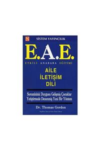 Sistem Yayıncılık Etkili Anababa Eğitiminde Uygulamalar (e.a.e.)-thomas Gordon