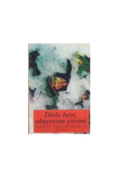 Kişisel Yayınlar Dinle Beni Okuyorum Şiiri Insan