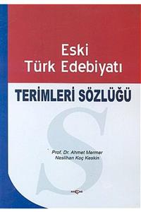 Akçağ Yayınları Eski Türk Edebiyatı Terimleri Sözlüğü