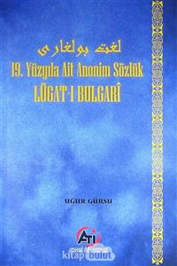 Akademi Titiz Yayınları Lügat-ı Bulgari  19.yüzyıla Ait Anonim Sözlük