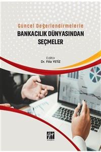 Gazi Kitabevi Güncel Değerlendirmelerle Bankacılık Dünyasından Seçmeler