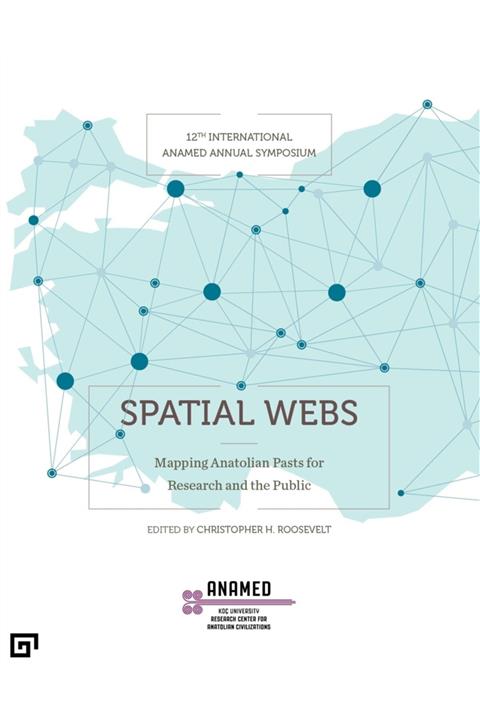 Koç Üniversitesi Yayınları Spatial Webs - Christopher H. Roosevelt 9786057685377
