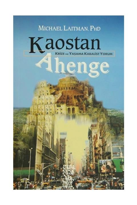 Chiviyazıları Yayınevi Kaostan Ahenge - Rav Michael Laitman