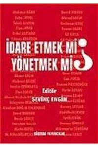 Sistem Yayıncılık Idare Etmek Mi, Yönetmek Mi