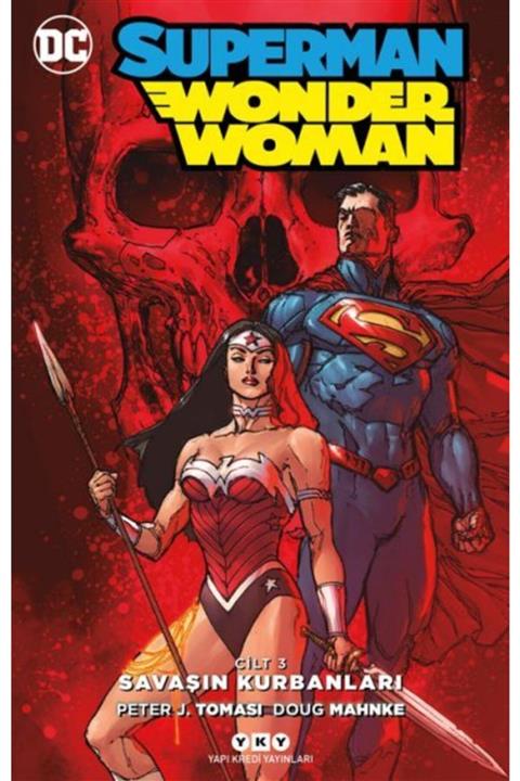 Yapı Kredi Yayınları Superman / Wonder Woman – Cilt 3: Savaşın Kurbanları