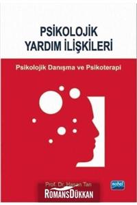 Nobel Akademik Yayıncılık Psikolojik Yardım İlişkileri Psikolojik Danışma ve Psikoterapi