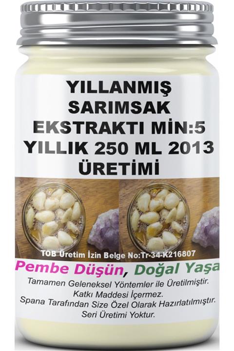 SPANA Yıllanmış Sarımsak Ekstraktı Min:5 Yıllık 250 Ml 2013 Üretimi Ev Yapımı Katkısız 500ml