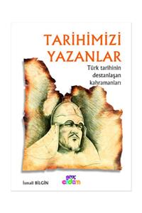 Erdem Çocuk Tarihimizi Yazanlar - İsmail Bilgin 9789755016375