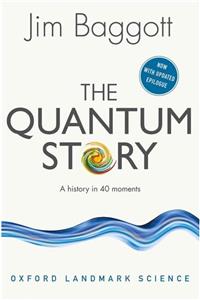 OXFORD UNIVERSITY PRESS The Quantum Story: A History In 40 Moments