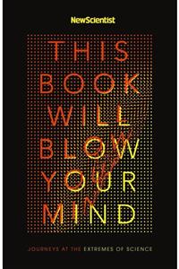 John Murray This Book Will Blow Your Mind