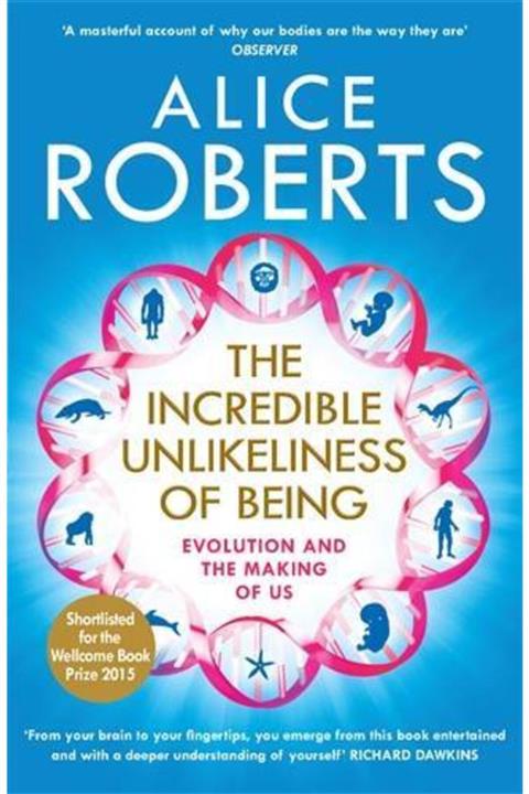 Arkadaş Yayıncılık The Incredible Unlikeliness Of Being: Evolution And The Making Of Us