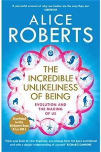 Arkadaş Yayıncılık The Incredible Unlikeliness Of Being: Evolution And The Making Of Us