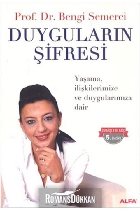 Alfa Yayınları Duyguların Şifresi & Yaşama, Ilişkilerimize Ve Duygularımıza Dair