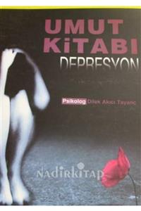 Nuh Yayınları Umut Kitabı - Depresyon - Dilek Akıcı Tayanç