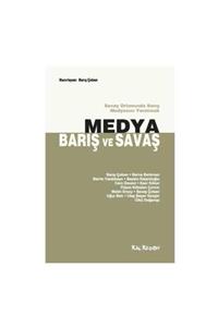 KitapSever Medya Barış Ve Savaş; Savaş Ortamında Barış Medyasını Yaratmak