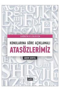 Eşik Yayınları Konularına Göre Açıklamalı Atasözlerimiz