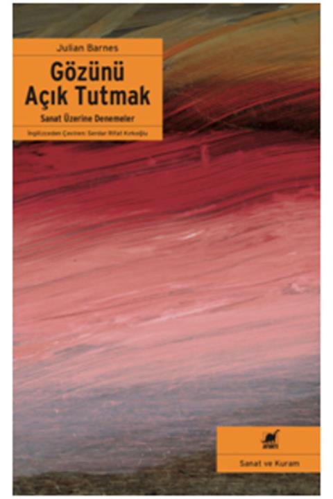 köksal kitabevi Gözünü Açık Tutmak Sanat Üzerine Denemeler