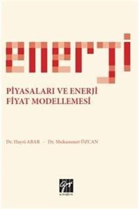 Gazi Kitabevi Enerji Piyasaları Ve Enerji Fiyat Modellemesi - Hayri Abar 9786257727273