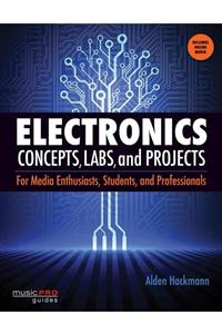 Hal Leonard Corporation Electronics Concepts, Labs, And Projects: For Media Enthusiasts, Students, And Professionals