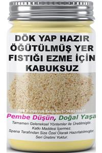 SPANA Dök Yap Hazır Öğütülmüş Yer Fıstığı Ezme Için Kabuksuz Ev Yapımı Katkısız 330gr