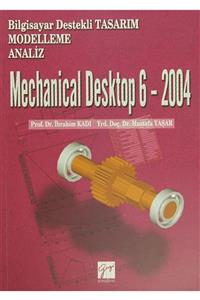 Gazi Kitabevi Mechanical Desktop 6 - 2004 - İbrahim Kadı,Mustafa Yaşar