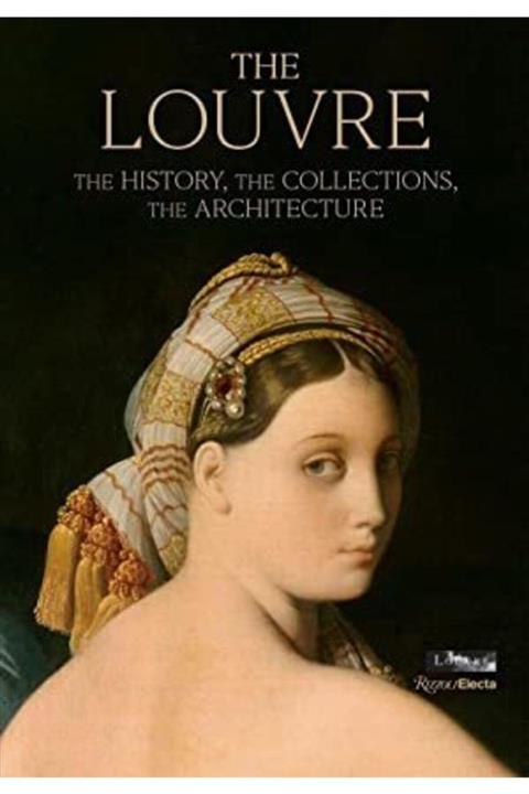 İdego The Louvre: The History, The Collections, The Architecture - Genevieve Bresc-bautier