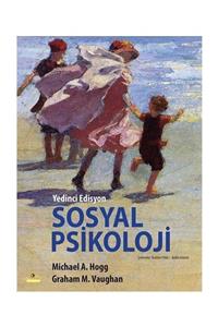 Ütopya Yayınevi Sosyal Psikoloji / Michael A. Hogg, Graham M. Vaughan /