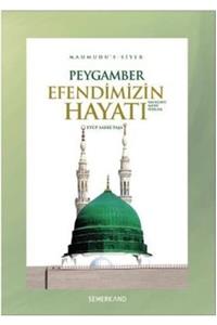 Semerkand Kitap Peygamber Efendimizin (s.a.v) Hayatı  - Mahmudu’s Siyer