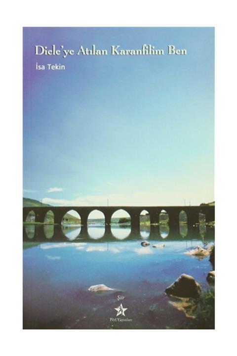 Peri Yayınları Dicle’ye Atılan Karanfilim Ben