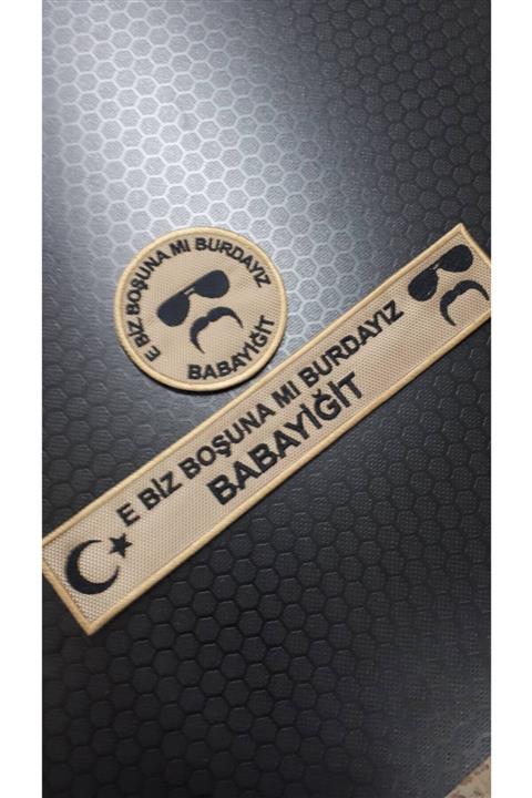 özmertaskerimalzeme ''e Biz Boşunamı Burdayız Babayiğit'' 2 Adet Farklı Boyut Yazısı Cırtlı Nakış Işleme Combat Içinarma