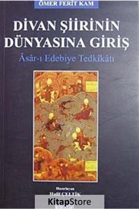 Birleşik Yayınevi Divan Şiirinin Dünyasına Giriş & Asar-ı Edebiye Tedkikatı