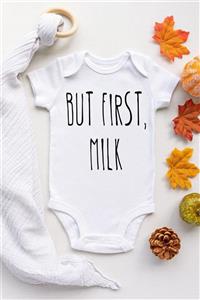 Happy Onesie Co Unisex Bebek Beyaz But First Milk Önce Süt Çıtçıtlı Body