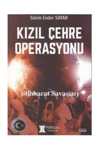 Pergole Yayınları Kızıl Çehre Operasyonu Salim Ender Sayar - Salim Ender Sayar